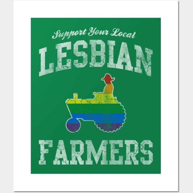 Support Your Local Lesbian Farmers Wall Art by E